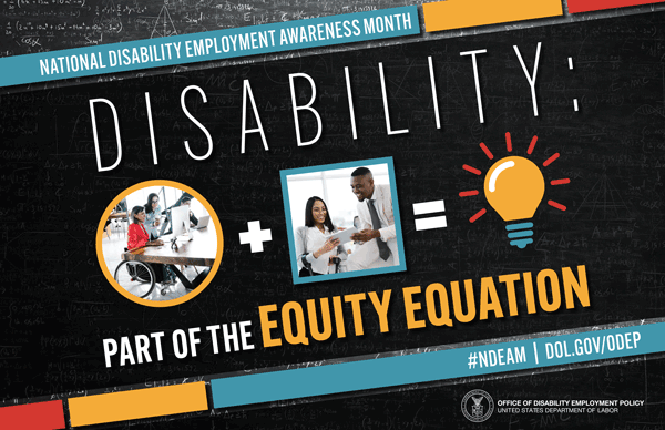 National Disability Awareness Month; Disability: Part of the Equity Equation